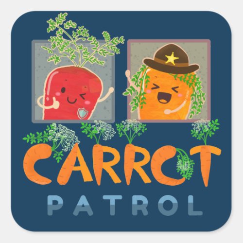 Carrot Patrol _ Punny Garden Square Sticker