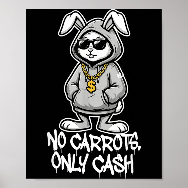 Carrots only cash funny easter bunny gangster meme poster (Front)