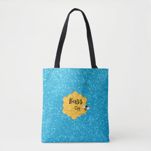 Carry Buzz Off Motivation Tote Bag