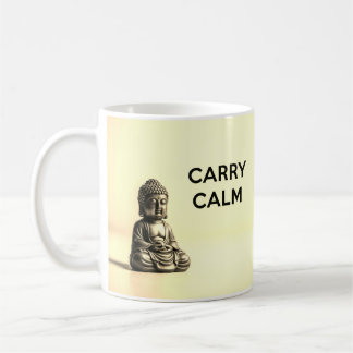 Carry Calm Zen Buddha Quote Mug