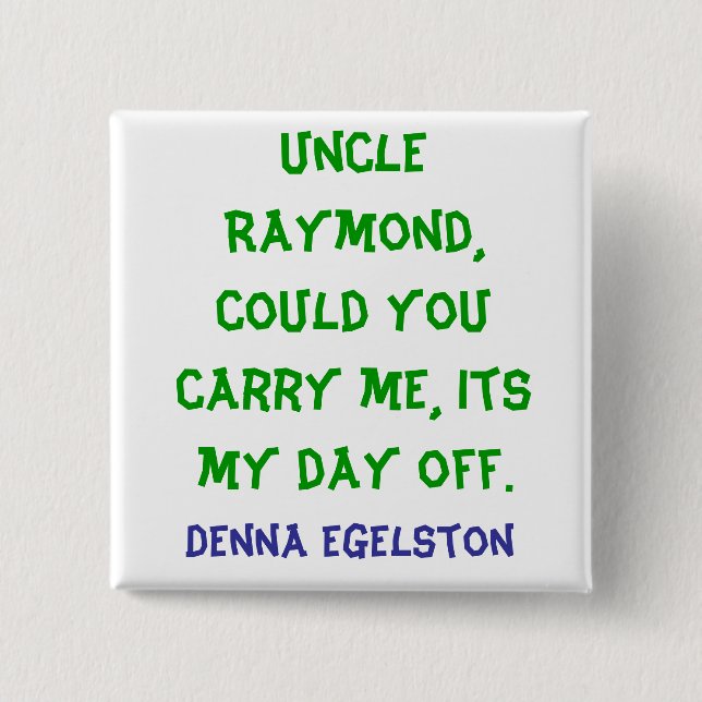 Carry Me Button (Front)