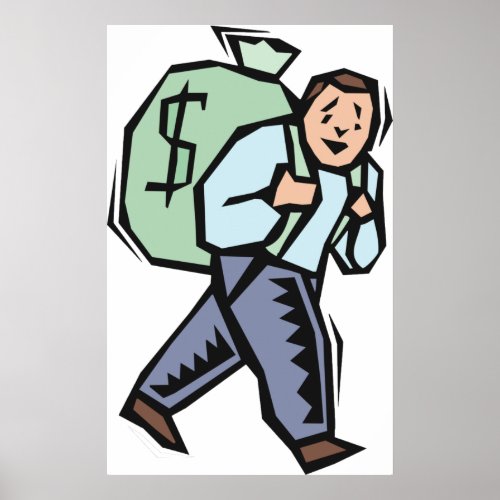 Carrying A Bag Of Money Poster