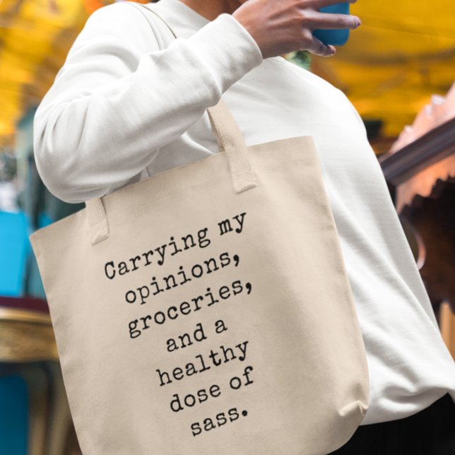 Carrying My Opinions & Sass Cool Stylish Gift Tote Bag ( Shop now and let your sass shine brightly!)
