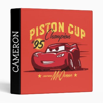 Cars 3 | Lightning Mcqueen - #95 Piston Cup Champ Binder by DisneyPixarCars at Zazzle