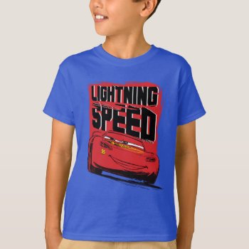 Cars 3 | Lightning Mcqueen - Lightning Speed T-shirt by DisneyPixarCars at Zazzle