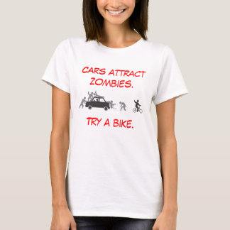 Cars Attract Zombies T-Shirt