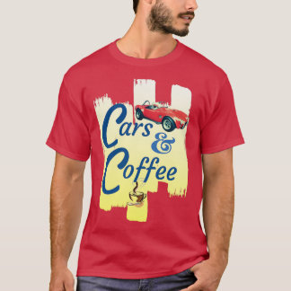 Cars  Coffee T-Shirt