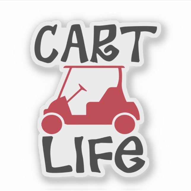 Cart Life Funny Golf Cart  Sticker (Front)