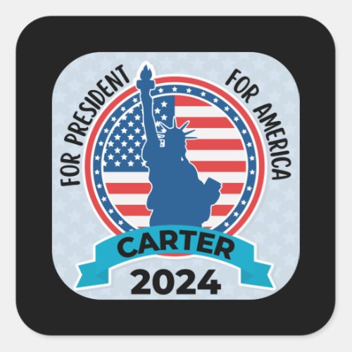  Carter For President 2024 with Flag and Statue of Square Sticker