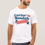 Carter Mondale Vintage Democrat 70s Election T-Shirt<br><div class="desc">Funny Carter Mondale 76 Retro Election gift to forget about current day politics. Vintage democrat election political gear supporting Jimmy Carter in the 1976 election for president. A cute democratic party present.</div>