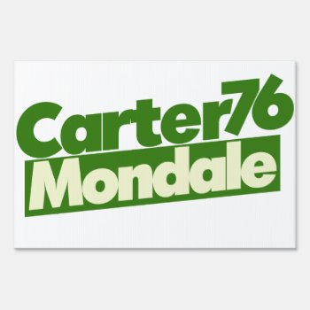Carter Mondale Vintage Politics Yard Sign by Hipster_Farms at Zazzle