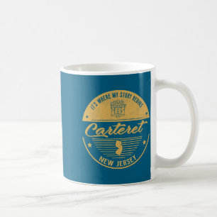 Carteret New Jersey Its Where My Story Begins Coffee Mug