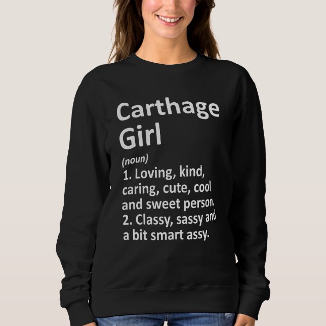 Carthage Girl Tx Texas Funny City Home Roots Sweatshirt (Front)
