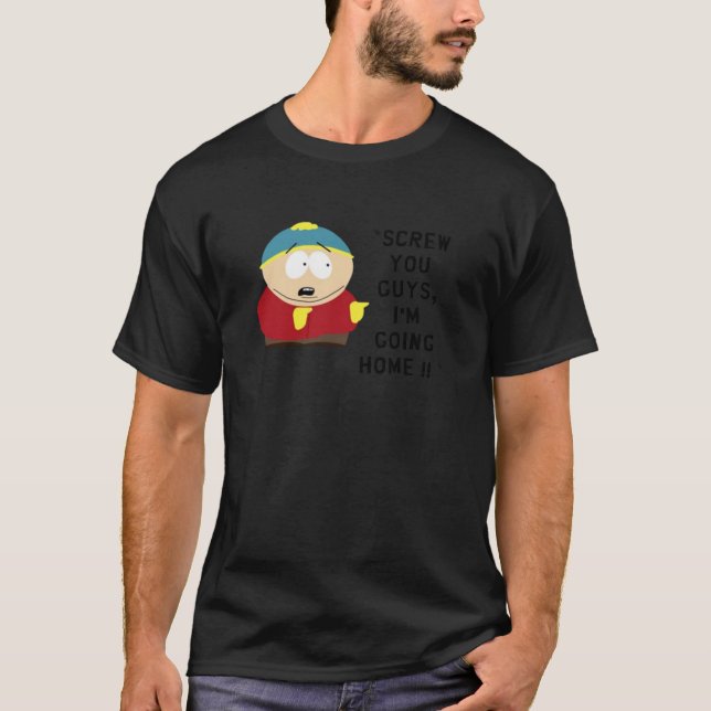 CARTMAN - SCREW YOU GUYS I&x27;M GOING HOME Classi T-Shirt (Front)