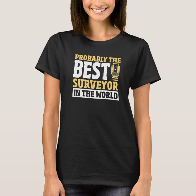 Cartographer Land Recorder  Land Surveying Land Su T-Shirt (Front)
