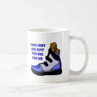 Cartoon beagle in big shoe, job is too big for me coffee mug
