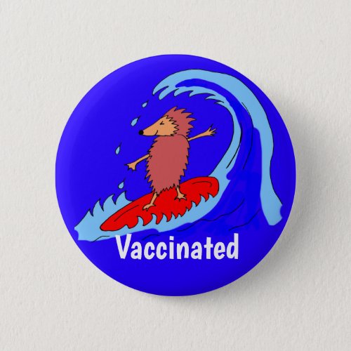 Cartoon Cool Surf Dude Hedgehog Vaccinated  Button