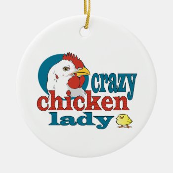 Cartoon Crazy Chicken Lady Ceramic Ornament by RedneckHillbillies at Zazzle