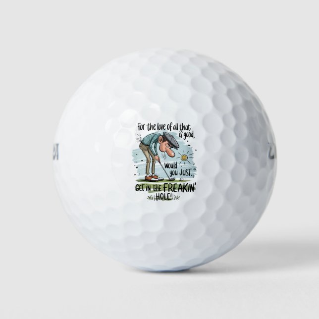 Cartoon Funny Novelty “Get in the Freakin’ Hole”  Golf Balls (Front)