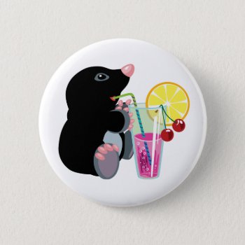 Cartoon Mole Drinking Cocktail Button by insimalife at Zazzle
