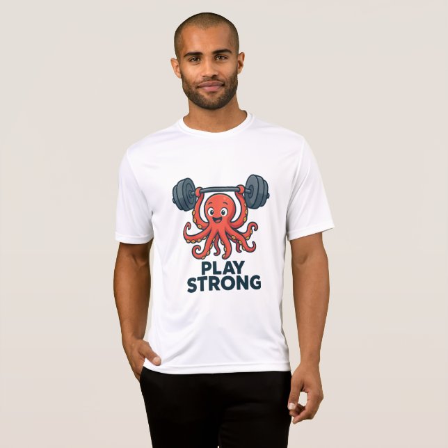 Cartoon Octopus Weightlifting – Play Strong Gym  T-Shirt (Front Full)