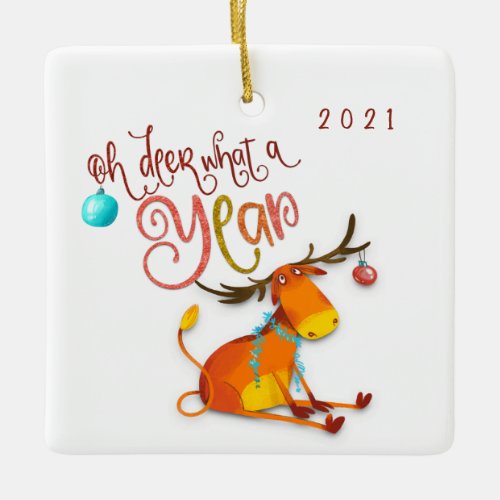 Cartoon Oh Deer What A Year 2021  Ceramic Ornament