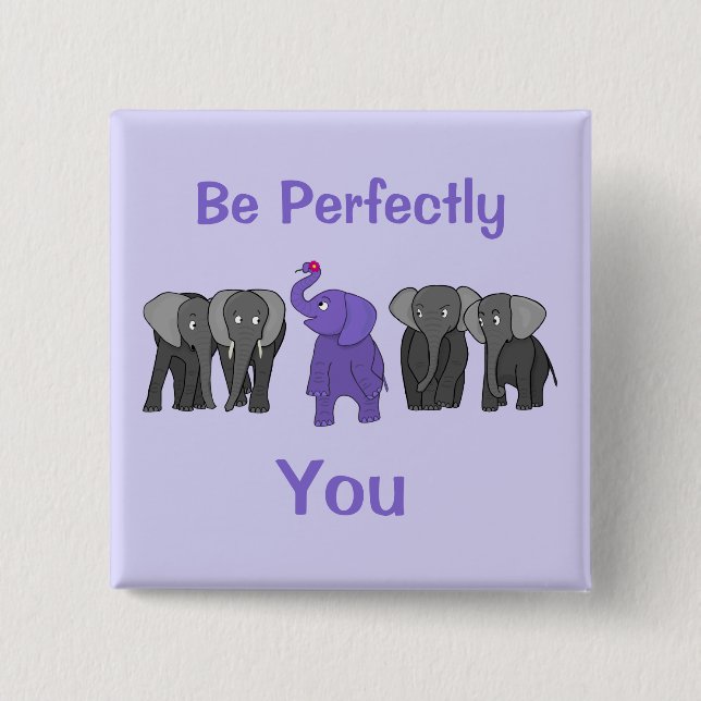 Cartoon Purple Elephant "Be Perfectly You" Button (Front)