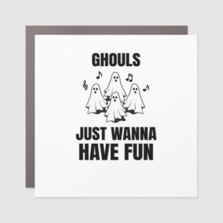 Cartoon Singing - "Ghouls Just Wanna Have Fun" Car Magnet