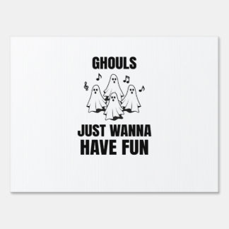 Cartoon Singing - "Ghouls Just Wanna Have Fun" Sign