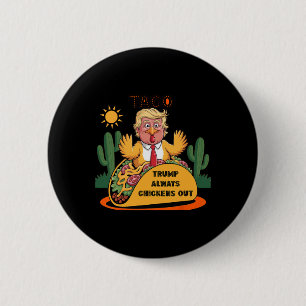 Cartoon Taco -trump Always Chickens Out  Button