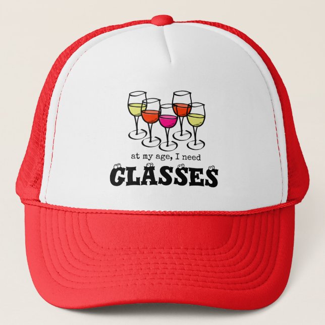 Cartoon Wine Glass At My Age, I Need Glasses Trucker Hat (Front)