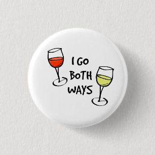 Cartoon Wine Glasses I Go Both Ways Funny Button