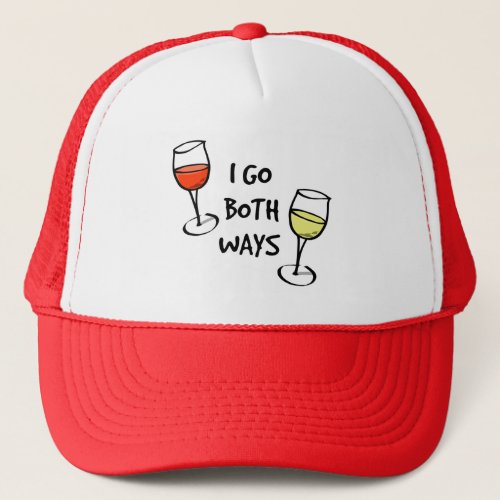 Cartoon Wine Glasses I Go Both Ways Funny Trucker Hat