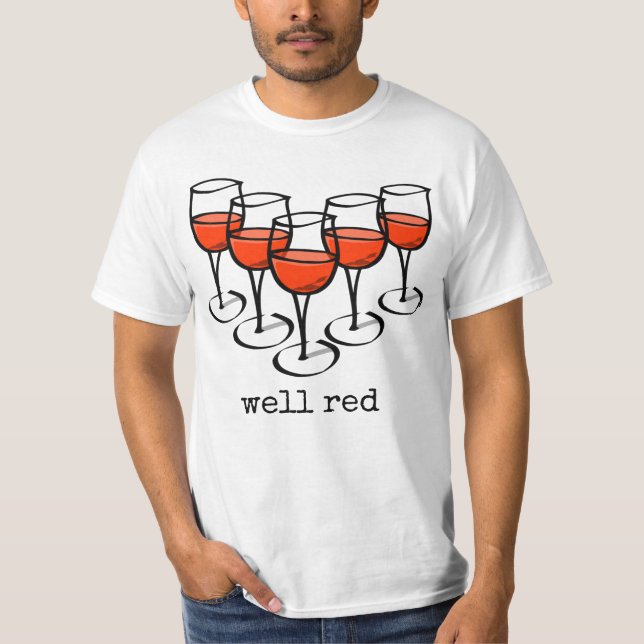 Cartoon Wine Glasses Well Red Winery Humor T-Shirt (Front)