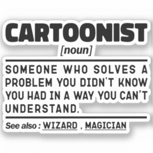 Cartoonist Noun Definition Sarcastic Sayings Funny Sticker