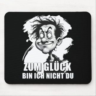 Cartoonkunst mit „Zum Glück…“-Zitat Mouse Pad