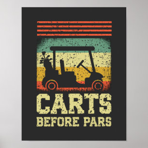 Carts Before Pars Funny Golf Poster