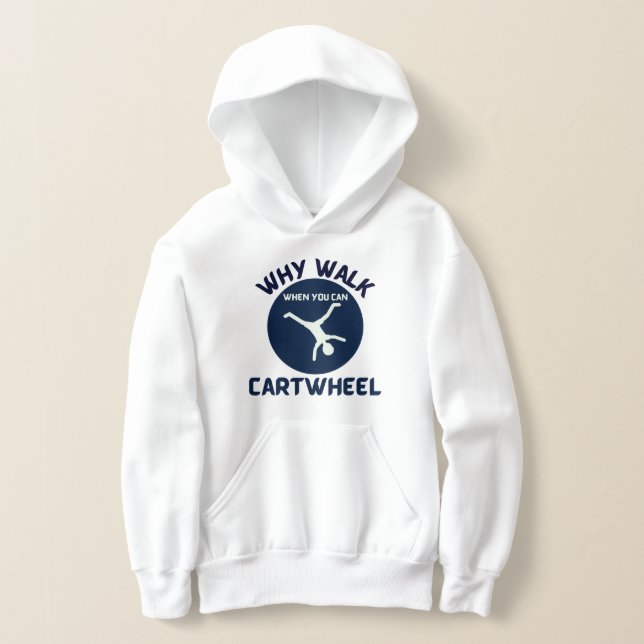 cartwheel why walk when you can cartwheel blue  hoodie (Laydown)