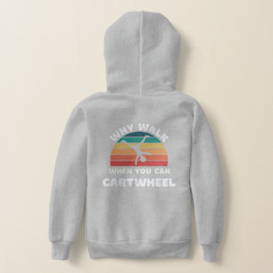 cartwheel why walk when you can cartwheel vintage hoodie