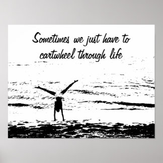 Cartwheel with Inspirational Quote | Poster