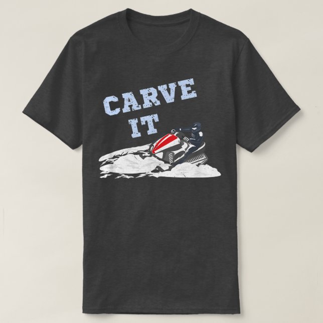 Carve It Funny Snowmobile Riding Deep Powder Snowm T-Shirt (Design Front)
