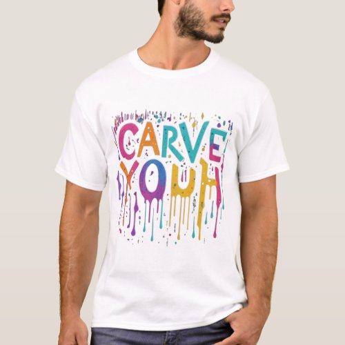 carve youh T_Shirt