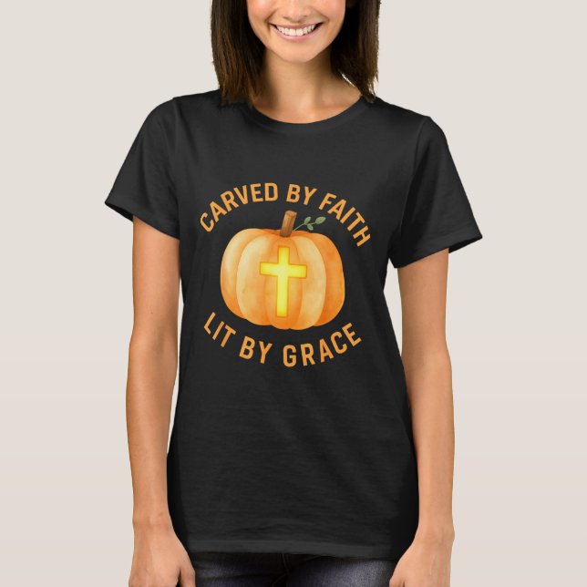 Carved By Faith Lit By Grace Pumpkin Cross Christi T-Shirt (Front)