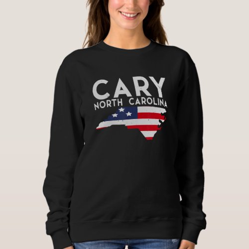 Cary North Carolina USA State America Travel Sweatshirt