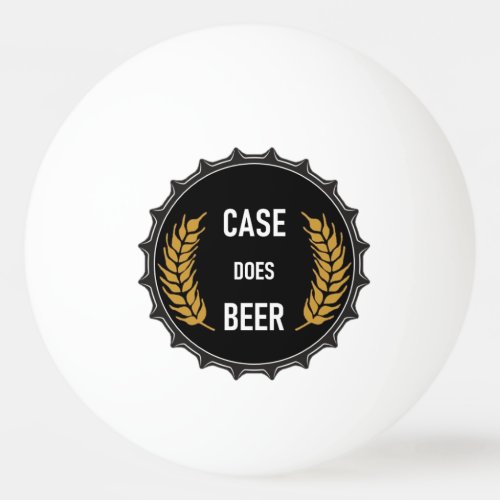 Case Does Beer Ping Pong Ball