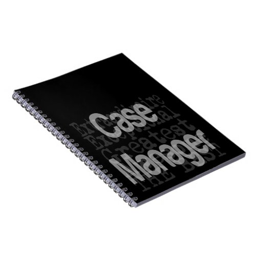 Case Manager Extraordinaire Notebook