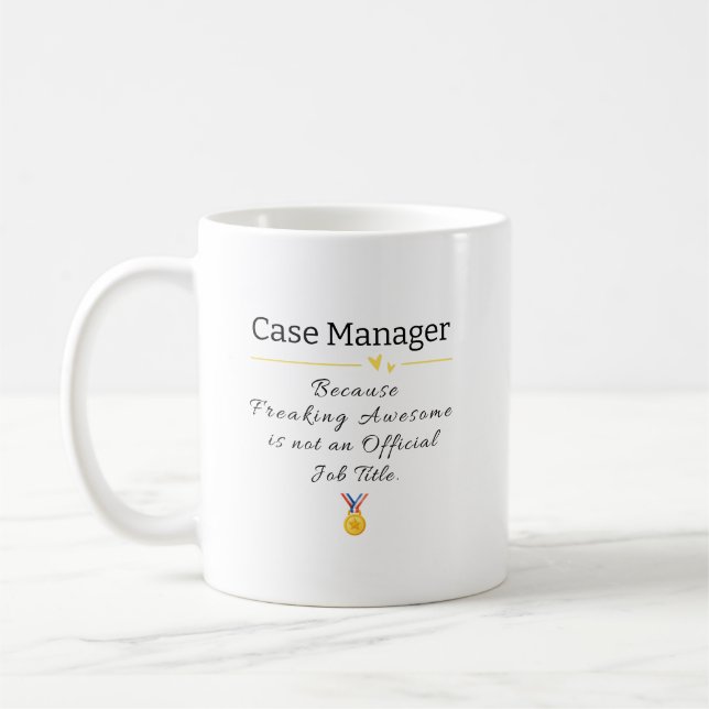 Case Manager Freaking Awesome Coffee Mug (Left)