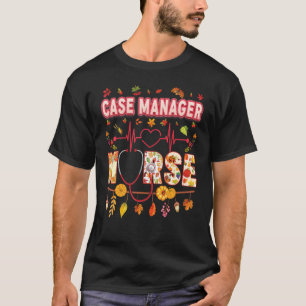 Case Manager Nurse Thankful Thanksgiving Heartbeat T-Shirt
