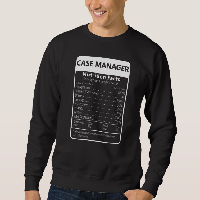 Case Manager Nutrition Facts Sarcastic Graphic Sweatshirt (Front)