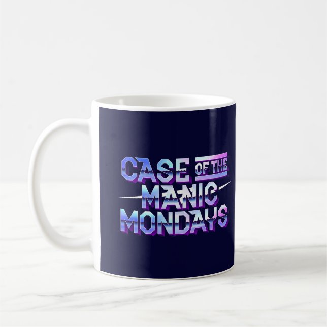 Case of the Manic Mondays Coffee Mug (Left)